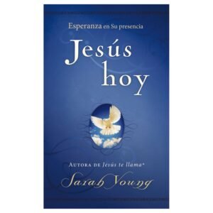 Jesús Hoy [Devocional] Esperanza En Su Presencia