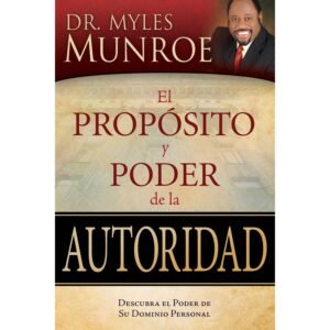 Propósito Y Poder de la Autoridad