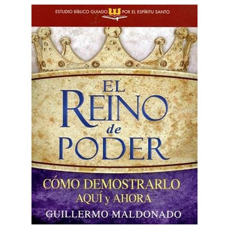 Reino De Poder/Estudio Biblico/Como Demostrarlo Aqui Y Ahora 1 Reino De Poder/Estudio Biblico/Como Demostrarlo Aqui Y Ahora