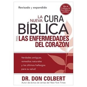 La Nueva Cura Bíblica para las enfermedades del corazón