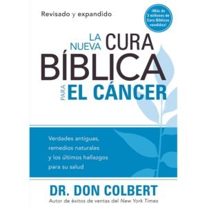 LIBRO - LA NUEVA CURA BÍBLICA PARA EL CÁNCER