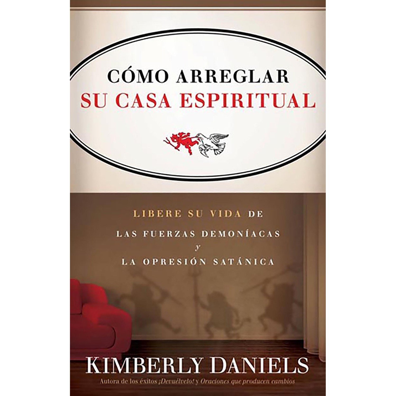 Cómo Arreglar su Casa Espiritual 1 Cómo Arreglar su Casa Espiritual