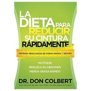 Libro La Dieta Para Reducir Su Cintura Rápidamente, Dr Don Colbert