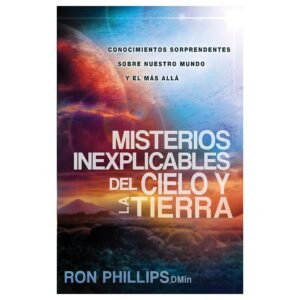 Misterios Inexplicables del Cielo y la Tierra