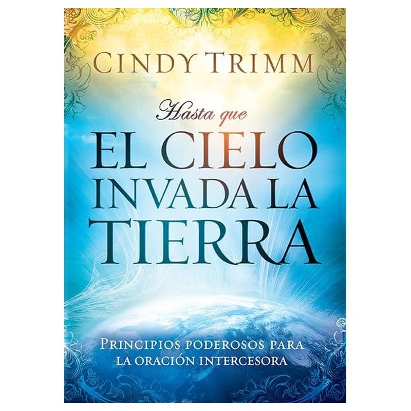 Hasta que el Cielo Invada la Tierra 1 Hasta que el Cielo Invada la Tierra