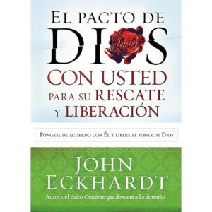 El Pacto de Dios con Usted para Su Rescate y Liberación