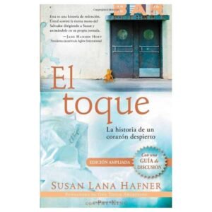 El Toque: La Historia de un Corazón Despierto