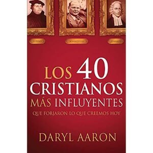 Los 40 Cristianos Más Influyentes