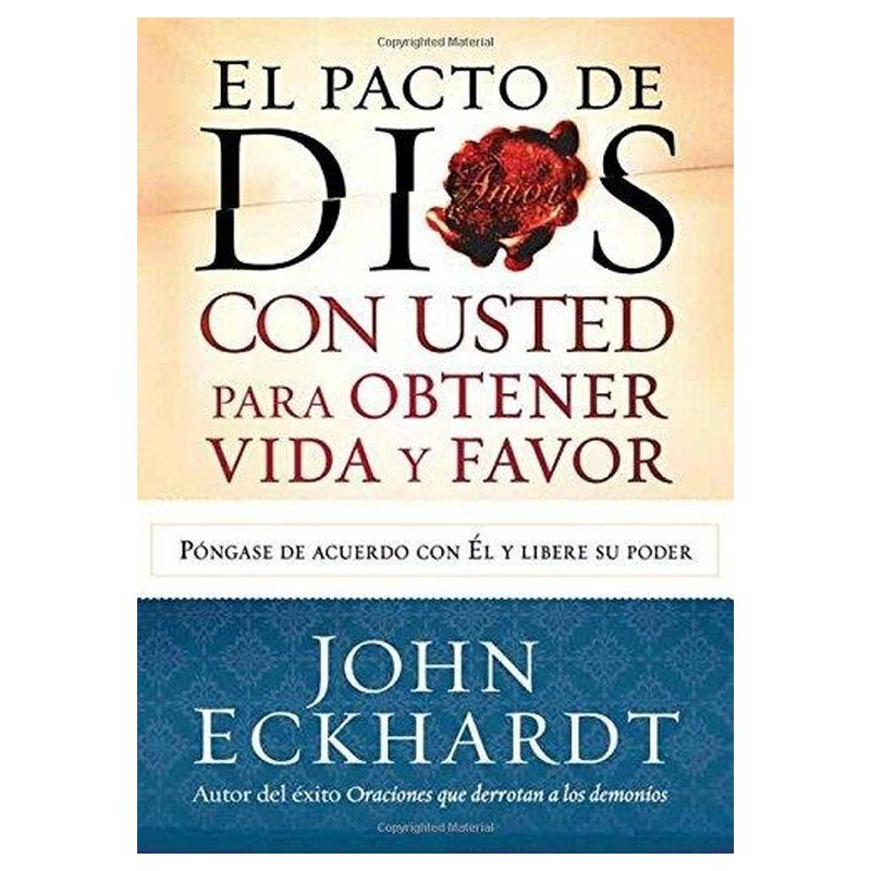 El Pacto de Dios con Usted para Su Vida y Favor 1 El Pacto de Dios con Usted para Su Vida y Favor