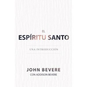 Libro El Espíritu Santo: Una Introducción, John Bevere