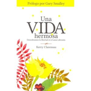 UNA VIDA HERMOSA / KERRY CLARENSAU