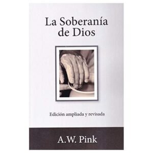 La Soberanía De Dios / Libro