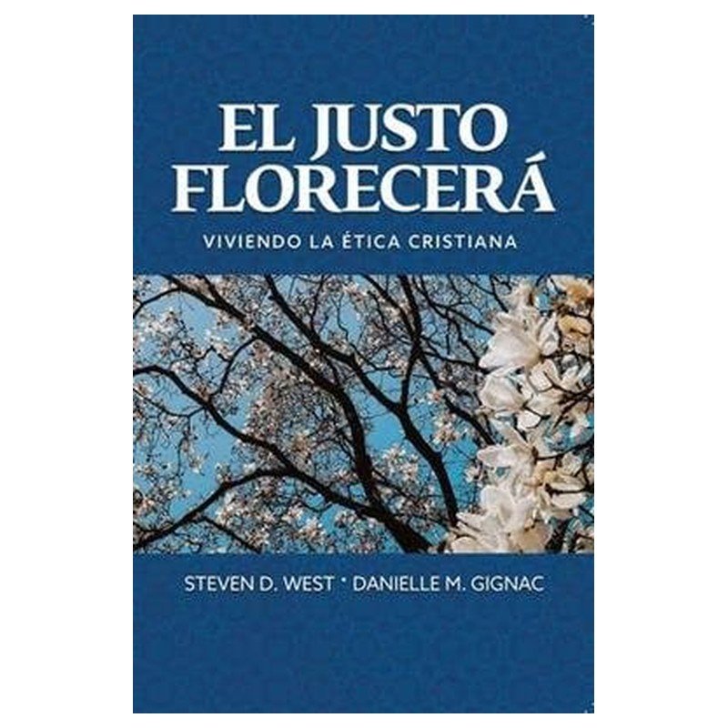 El Justo Florecerá 1 El Justo Florecerá