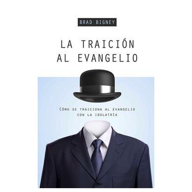 Traicion Al Evangelio/La 1 Traicion Al Evangelio/La