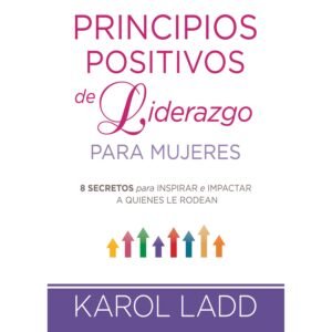Principios Positivos de Liderazgo para Mujeres