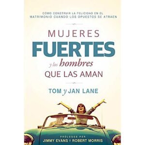Mujeres Fuertes y los Hombres que las Aman