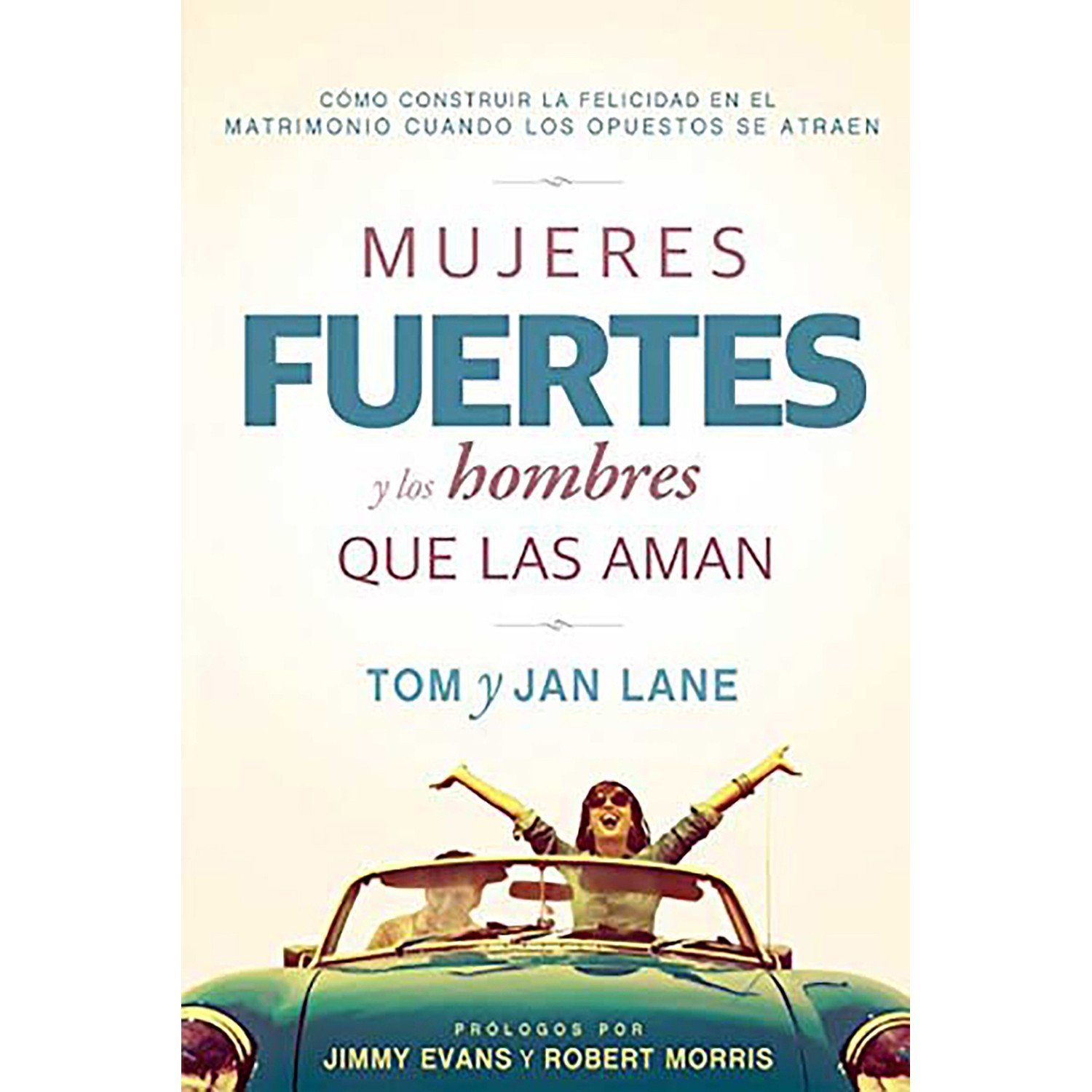 Mujeres Fuertes y los Hombres que las Aman 1 Mujeres Fuertes y los Hombres que las Aman