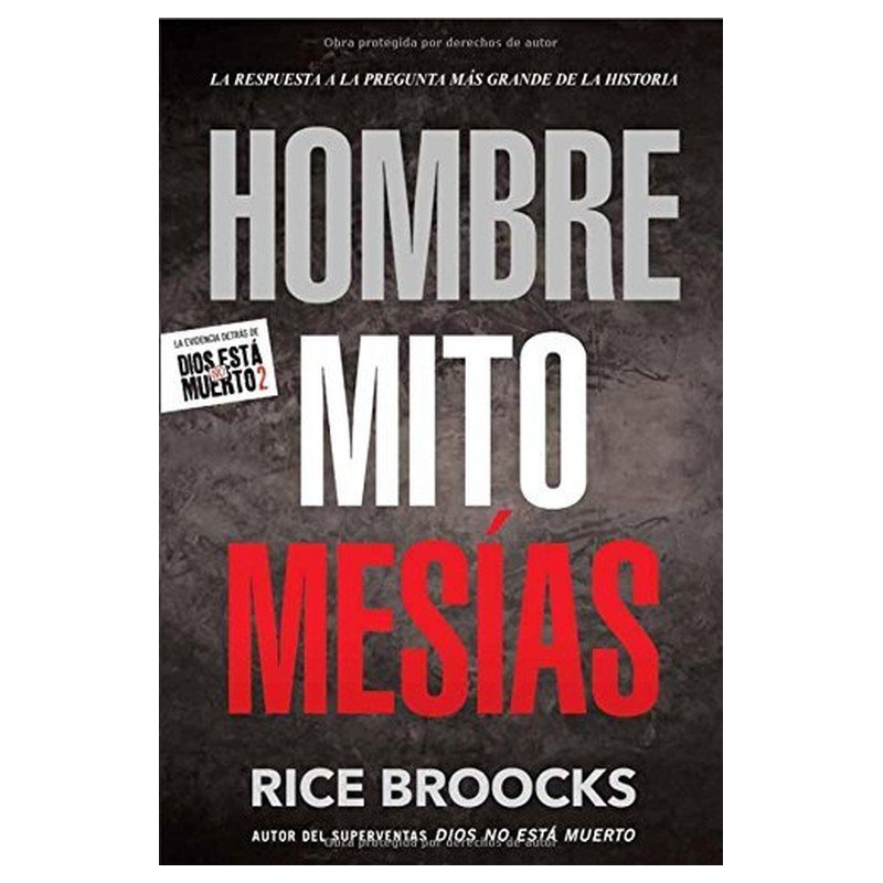 Hombre, Mito, Mesías. Rice Broock 1 Hombre, Mito, Mesías. Rice Broock