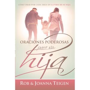 Oraciones Poderosas para Su Hija