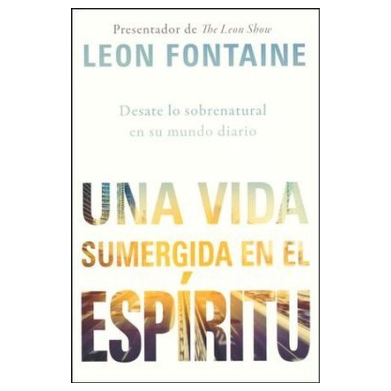 Una Vida Sumergida en el Espíritu 1 Una Vida Sumergida en el Espíritu