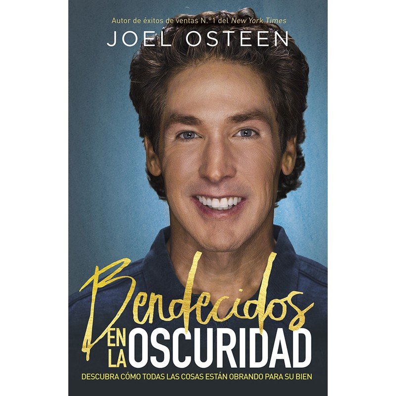 LIBRO - BENDECIDOS EN LA OSCURIDAD - TR - JOEL OSTEEN 1 LIBRO - BENDECIDOS EN LA OSCURIDAD - TR - JOEL OSTEEN