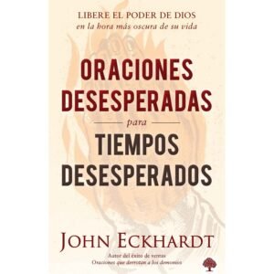 Oraciones Desesperadas para Tiempos Desesperados