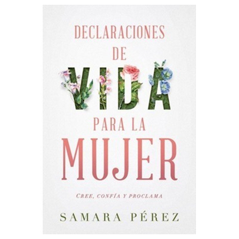 Libro Declaraciones De Vida Para La Mujer Samara Perez 1 Libro Declaraciones De Vida Para La Mujer Samara Perez