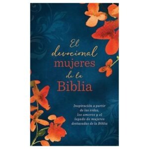 el Devocional Mujeres de la Biblia / Devocional