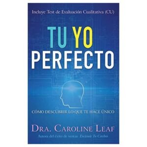 Tu Yo Perfecto - Caroline Leaf