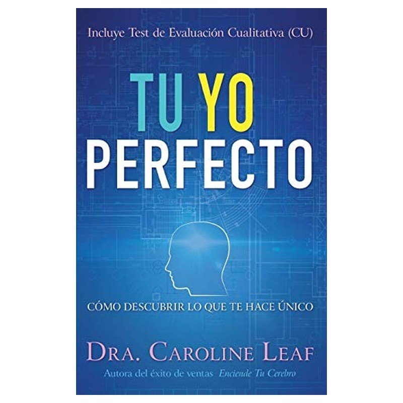 Tu Yo Perfecto - Caroline Leaf 1 Tu Yo Perfecto - Caroline Leaf