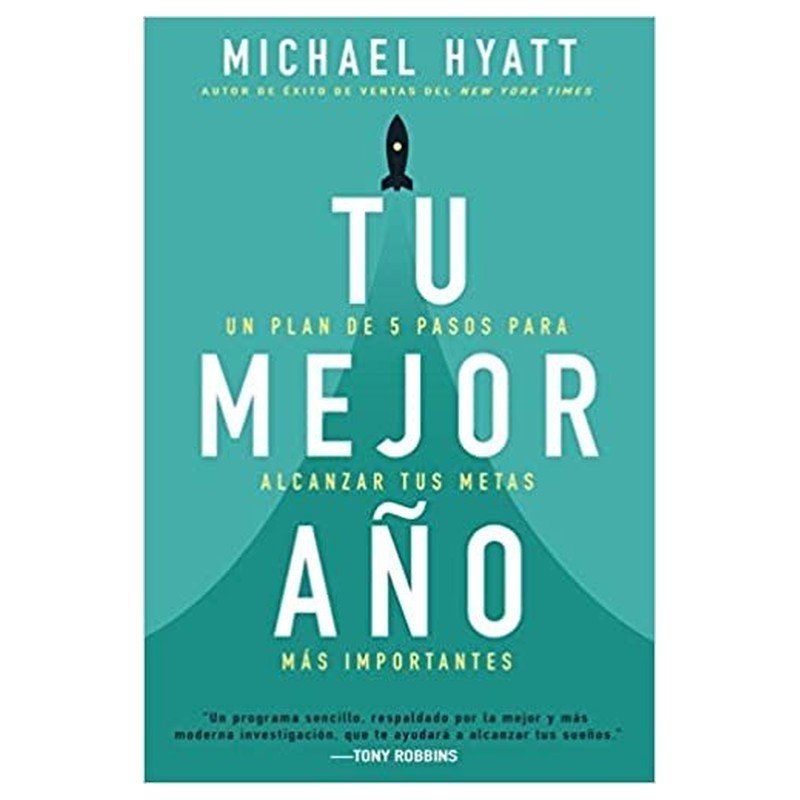 Libro Tu Mejor Año, Michael Hyatt 1 Libro Tu Mejor Año, Michael Hyatt