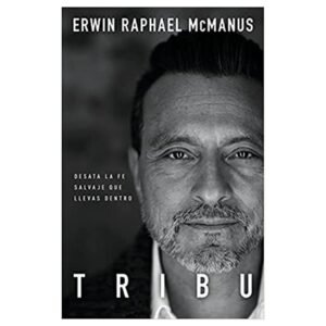 Tribu. Erwin McManus