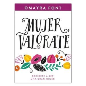 Mujer Valórate / Decídete a ser una Gran Mujer