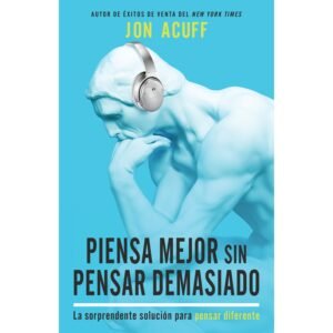 Piensa Mejor/Sin Pensar Demasiado