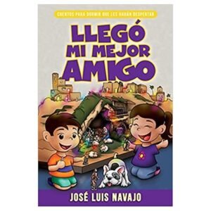 Llego Mi Mejor Amigo/Cuentos Para Dormir Que Les Haran Despertar