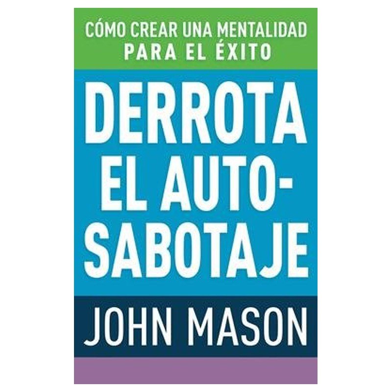 Derrota El Auto-Sabotaje 1 Derrota El Auto-Sabotaje