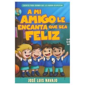 A Mi Amigo Le Encanta Que Sea Feliz
