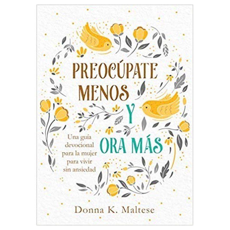 Preocúpate Menos Y Ora Más 1 Preocúpate Menos Y Ora Más