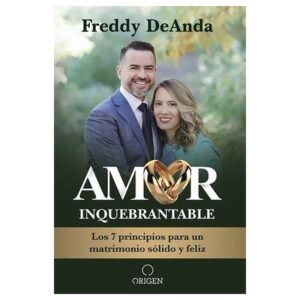 Amor Inquebrantable/Los 7 Principios Para Un