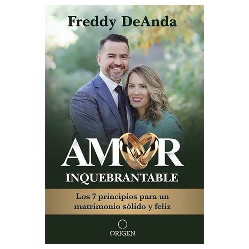 Amor Inquebrantable/Los 7 Principios Para Un 1 Amor Inquebrantable/Los 7 Principios Para Un