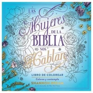 Mujeres De La Biblia Nos Hablan/ Libro De Colorear