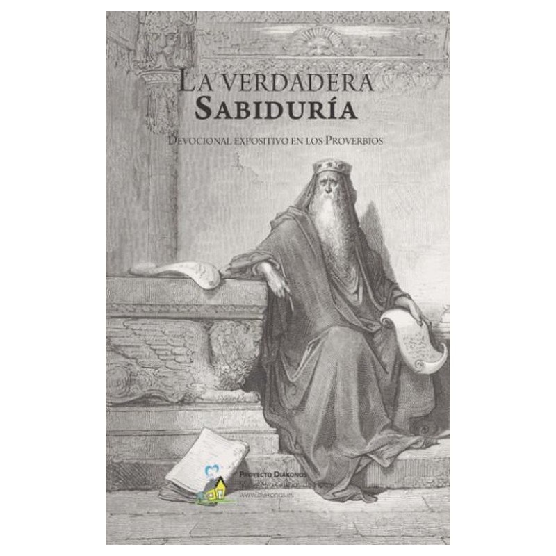 Libro La Verdadera Sabiduría: Guía Devocional En Proverbios 1 Libro La Verdadera Sabiduría: Guía Devocional En Proverbios