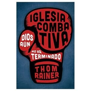 Libro Iglesia Combativa, Thom Rainer