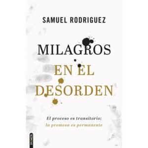 Milagros en el Desorden/Samuel Rodriguez