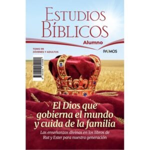 Alumno Tomo 99: El Dios que Gobierna el Mundo y Cuida de la Familia Jóvenes y Adultos
