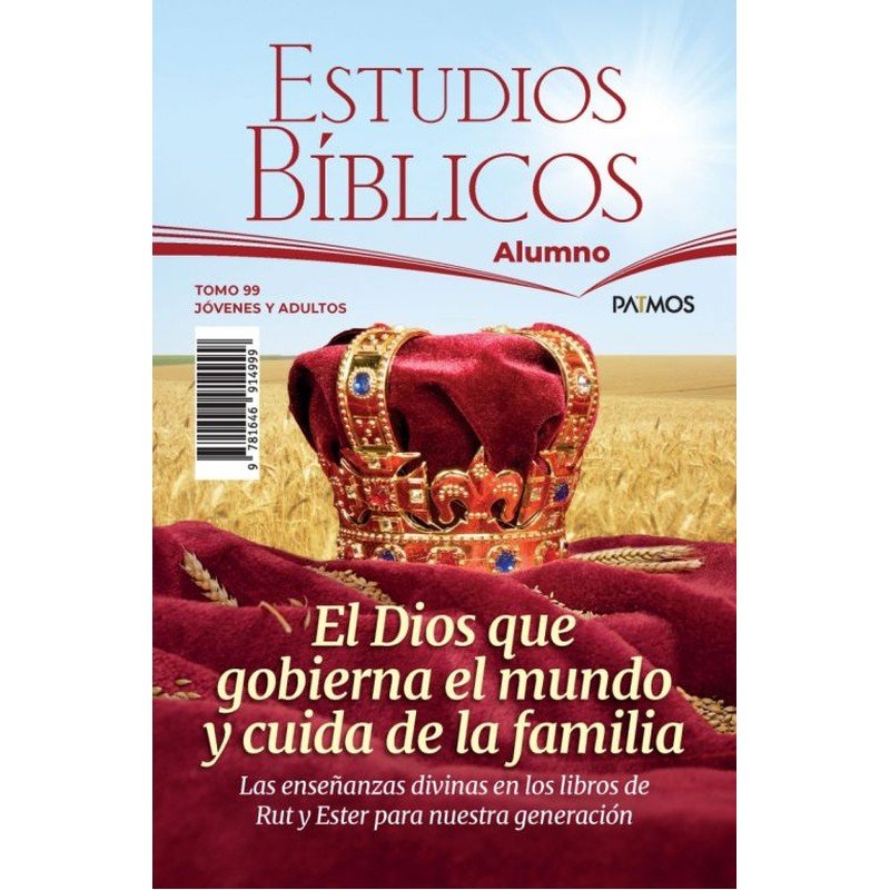 Alumno Tomo 99: El Dios que Gobierna el Mundo y Cuida de la Familia Jóvenes y Adultos 1 Alumno Tomo 99: El Dios que Gobierna el Mundo y Cuida de la Familia Jóvenes y Adultos