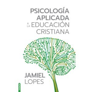Psicologia Aplicada A La Educacion Cristiana