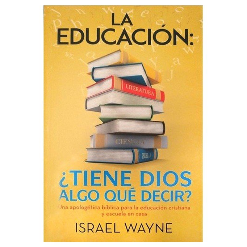 La Educacion/Tiene Dios Algo Que Decir 1 La Educacion/Tiene Dios Algo Que Decir
