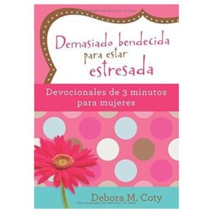 Demasiado bendecida para estar estresada
