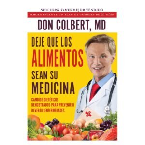 Libro: Deje Que Los Alimentos Sean Su Medicina - Don Colbert MD